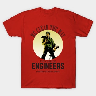 We Clear the Way - The Corps of Army Engineers T-Shirt T-Shirt